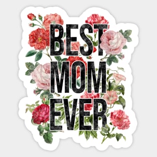 Best Mom Ever, Distressed Vintage Flowers Sticker
